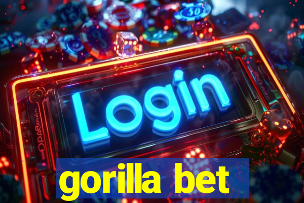 gorilla bet